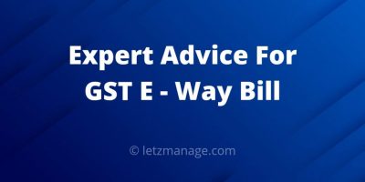 Expert Advice for GST E-Way Bill